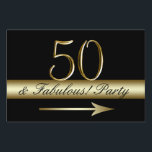 Pancarte Gold Black 50th Birthday Party<br><div class="desc">Signe Gold Black 50th Birthday Party Yard. Métallic gold numéro 50 et flèche avec "50 and Fabulous!" texte de parti sur une ligne d'or et un arrière - plan noir. Le arrière - plan peut être changé en couleur. Une façon idéale de diriger vos invités vers vos célébrations du cinquantième...</div>