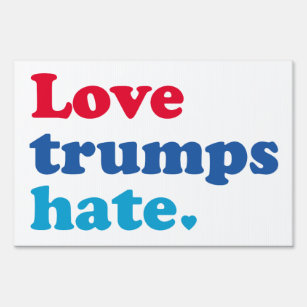 Pancarte L'amour domine la haine