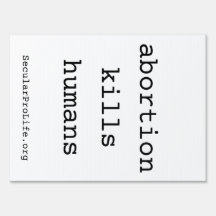 L'avortement tue les humains Signer