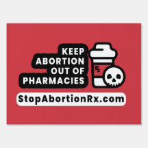 Signal "Keep Abortion Out" 18x24" StopAbortionRx