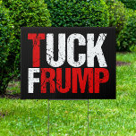 Pancarte Tuck Frump Funny Anti Donald Trump<br><div class="desc">Tuck Frump. Un drôle de design politique pour la résistance à manifester ou à manifester contre Trump. Nous devons le destituer à cause de la collusion avec la Russie. Un cadeau anti-humour à Trump.</div>