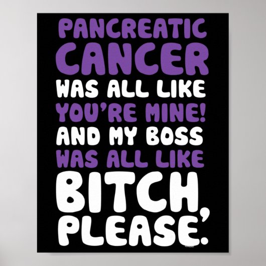 Pancreaskanker Mijn baas Ondersteuning Quote Poster (Voorkant)