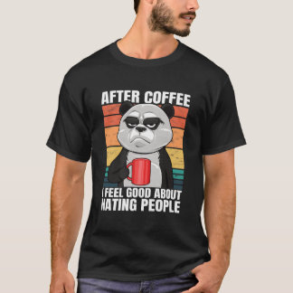 Panda Beer Na Koffie Voel Ik Mee Over Mensen T-shirt