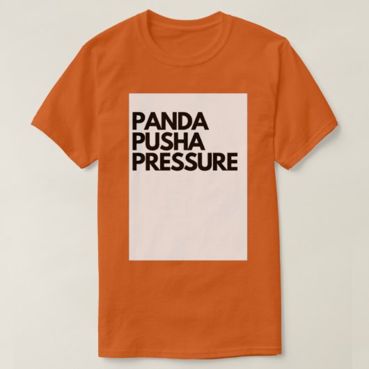 Panda Pusha Druk T-shirt (Design voorkant)