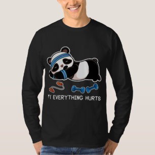Panda Workout Gym My Alles Hurts T-shirt