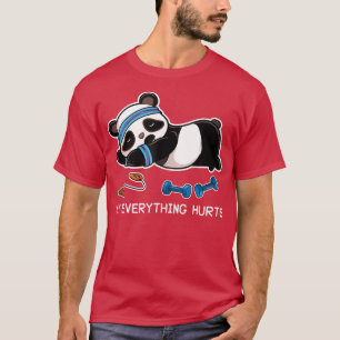 Panda Workout Gym My Alles Hurts T-shirt