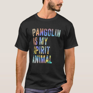 Pangolin is mijn gedistilleerde dier t-shirt