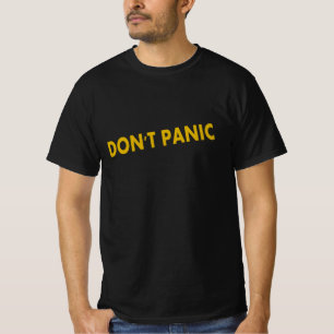 Panic Funny Quote niet T-shirt