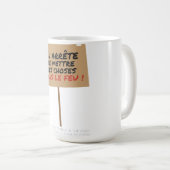 Panneau de protestation le plus sensé à Paris, Mug (Devant droit)