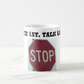 Panneau Stop Talking - Café Mug (Centre)