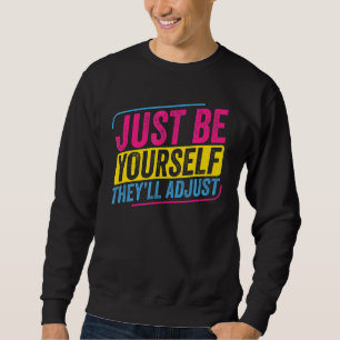 Pansexual Wees jezelf Ze zullen Pan Pride LGB aanp Trui