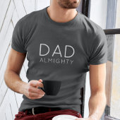 Pap Almighty | Moderne pappie vader T-shirt