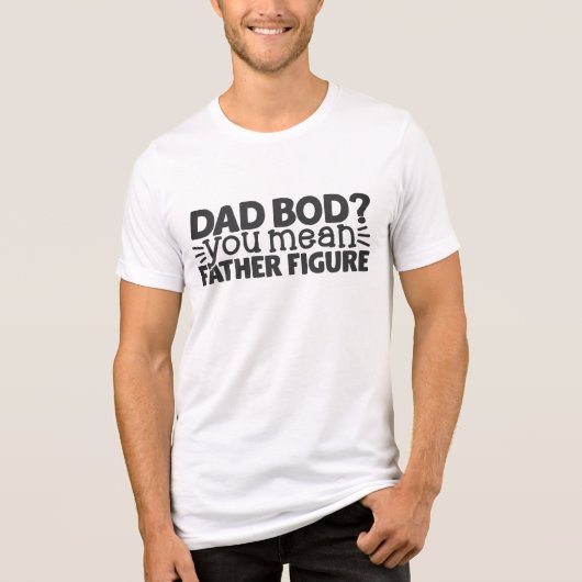 Pap Bod? Je bedoelt vaderfiguur | Vaderdag Tri-Blend Shirt (Voorkant)