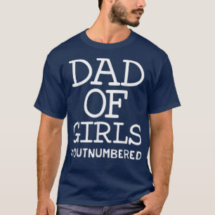 Pap der meisjes overleden vaderdag van vrouw Dau T-shirt