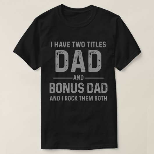 Pap en Bonus Pap... ik heb ze allebei Vaderdag T-shirt (Design voorkant)