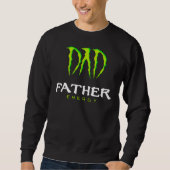 Pap Father Energy Monster Happy Father's Day Tshir Trui (Voorkant)