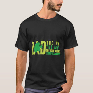 Pap het Man De mythe De vissen houden Legend Aquar T-shirt