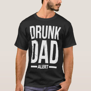 Pap Husband Fathers Day Joke Drink Pap Alert Quote T-shirt