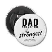 Pap, je bent de sterkste vaderdag. button flesopener (Voorkant)