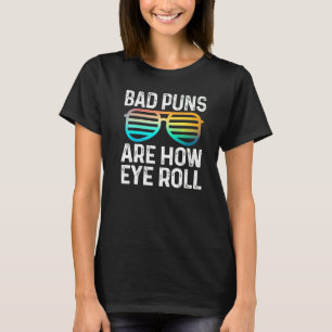 Pap Joke Bad Puns is de manier waarop je rolletjes T-shirt