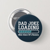 Pap Joke Loading Funny Vaderdag Humor Ronde Button 5,7 Cm (Voorkant /achterkant)