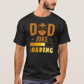 Pap Joke Loading, Grappige Vaderdag T-shirt (Voorkant)