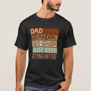 Pap, opa en oma, ik word gewoon beter t-shirt