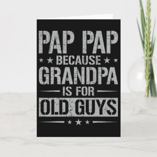 Pap Pap Omdat Opa Voor Oude Kerels Is Vader&#; Kaart