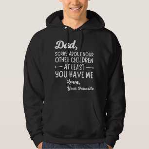 Pap sorry voor je andere kinderen Vaderdag Hoodie