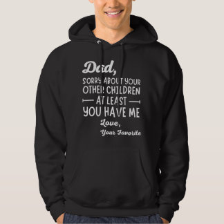 Pap sorry voor je andere kinderen Vaderdag Hoodie