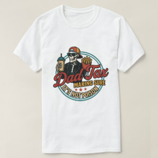 Pap Tax - Zorg ervoor dat het niet vergif grappig T-shirt