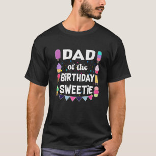 Pap van de Birthday Sweetie Ice Cream Cones Popsic T-shirt