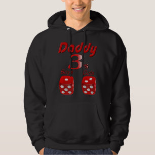 Papa 3's Vegas Dice Rolls 1 Zoon 2 Dochters Craps Hoodie