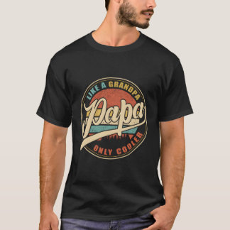 Papa als een opa alleen er pa papa definitie t-shirt