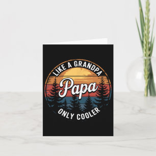 Papa als een opa, alleen koeler Grappige papa Papa Kaart