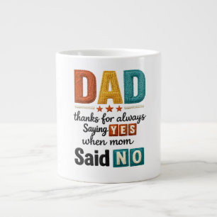Papa Bedankt dat je altijd ja zei als mama nee zei Extra Grote Beker