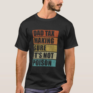 Papa belasting om ervoor te zorgen dat het niet gi t-shirt