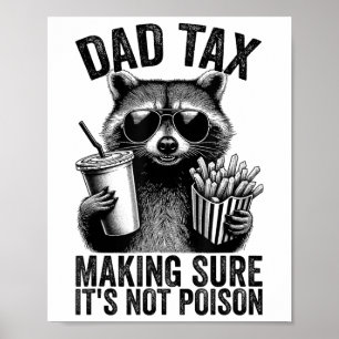Papa Belasting Zorg ervoor dat het niet vergif Man Poster