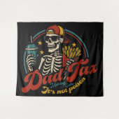 Papa Belasting Zorgt dat het geen Gif Skelet is Wandkleed (Voorkant (horizontaal))