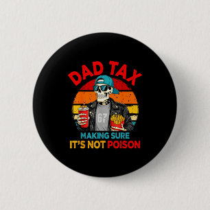 Papa belasting zorgt ervoor dat het geen gif is vo ronde button 5,7 cm