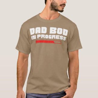 Papa Bod In Progress Funny Vaderdag Vader Funn T-shirt