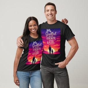 Papa dankbaar voor je kracht, wijsheid en liefde t-shirt