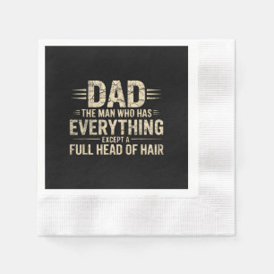 Papa de man die alles heeft behalve een volle bos servet