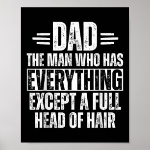 Papa de man die alles heeft behalve haar poster