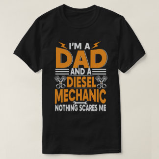 Papa & Diesel Mechanic Niets schrikt me T-shirt