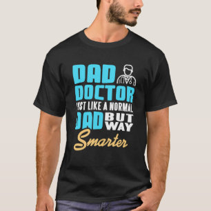 Papa Dokter Grappig Slimmer Vader Medische Humor T-shirt