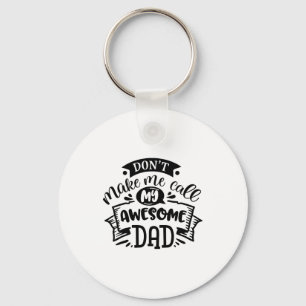 Papa en ik, dwing me niet mijn geweldige vader te sleutelhanger