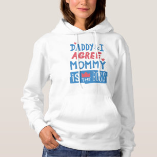 Papa en ik zijn het ermee eens dat mama de baas is hoodie