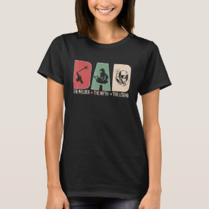 Papa Fathers Welders Myths Legend Apparel T-shirt