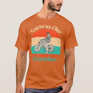 Papa fietsen als een gewone vader, maar koeler TSh T-shirt